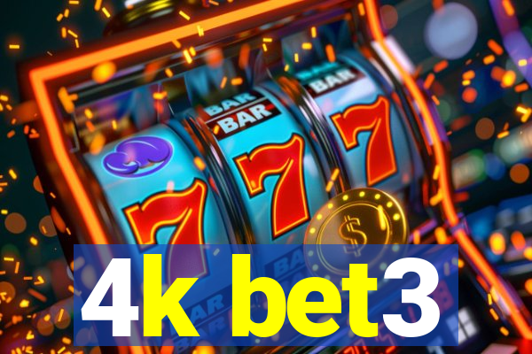 4k bet3